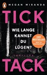 TICK TACK - Wie lange kannst Du lügen? - Megan Miranda - 9783328104551