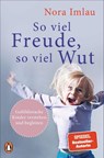 So viel Freude, so viel Wut - Nora Imlau - 9783328105374
