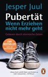 Pubertät - wenn Erziehen nicht mehr geht - Jesper Juul - 9783328105589