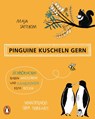 Pinguine kuscheln gern, Eichhörnchen haben Milchzähne und Kamelkinder keine Höcker - Maja Säfström - 9783328105725