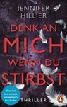 Denk an mich, wenn du stirbst - Jennifer Hillier - 9783328107675