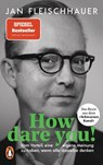How dare you! - Jan Fleischhauer - 9783328108085