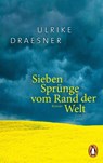 Sieben Sprünge vom Rand der Welt - Ulrike Draesner - 9783328109051