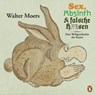 Sex, Absinth und falsche Hasen - Walter Moers - 9783328109662
