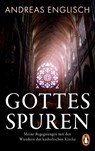 Gottes Spuren - Andreas Englisch - 9783328110293