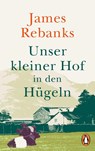 Unser kleiner Hof in den Hügeln - James Rebanks - 9783328110453