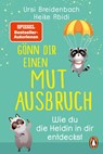 Gönn dir einen Mutausbruch! - Heike Abidi ; Ursi Breidenbach - 9783328110583