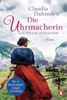 Die Uhrmacherin - Tage voller Geheimnisse - Claudia Dahinden - 9783328110767