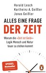 Alles eine Frage der Zeit - Harald Lesch ; Karlheinz A. Geißler ; Jonas Geißler - 9783328110903
