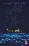 Vorliebe - Ulrike Draesner - 9783328111238