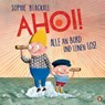 Ahoi! Alle an Bord und Leinen los! - Sophie Blackall - 9783328303749