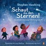 Schaut zu den Sternen! Gemeinsam unterwegs in Richtung Zukunft - Stephen Hawking ; Lucy Hawking - 9783328303794