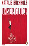 Unser Glück - Natalie Buchholz - 9783328601883