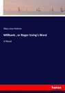 Millbank; or Roger Irving's Ward - Mary Jane Holmes - 9783337000684
