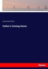 Father's Coming Home - Emily Steele Elliott - 9783337073275