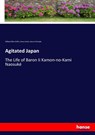 Agitated Japan - William Elliot Griffis ; Henry Satoh ; Saburo Shimada - 9783337166182