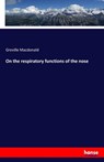 On the respiratory functions of the nose - Greville MacDonald - 9783337196998