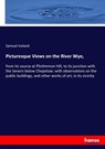 Picturesque Views on the River Wye, - Samuel Ireland - 9783337233679