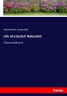 Life of a Scotch Naturalist - Samuel Smiles ; George Reid - 9783337404475