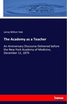 The Academy as a Teacher - Leroy Milton Yale - 9783337816391