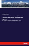 A Medico-Topographical Account of Deoli, Rajputana - H R Woolbert - 9783337956172