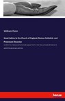 Good Advice to the Church of England, Roman Catholick, and Protestant Dissenter - William Penn - 9783337957360