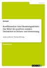 Konfliktanalyse einer Bundestagsdebatte. Das Mittel der positiven sozialen Distinktheit in Debatte und Abstimmung - Anonym - 9783346539007