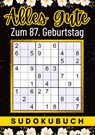 87 Geburtstag Geschenk | Alles Gute zum 87. Geburtstag - Sudoku - Isamrätsel Verlag - 9783347963672