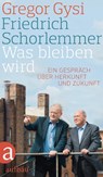 Was bleiben wird - Friedrich Schorlemmer ; Gregor Gysi - 9783351035990