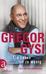 Ein Leben ist zu wenig - Gregor Gysi - 9783351036843