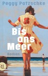 Bis ans Meer - Peggy Patzschke - 9783352010095