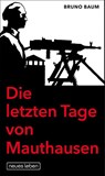Die letzten Tage von Mauthausen - Bruno Baum - 9783355019262