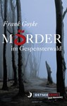 Mörder im Gespensterwald - Frank Goyke - 9783356014976