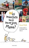 Was machen wir morgen, Mama? Insel Sylt - Alice Düwel ; Wolfgang Stelljes - 9783356015836