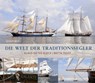 Die Welt der Traditionssegler - Klaus-Dieter Block ; Britta Trapp - 9783356016307