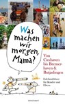 "Was machen wir morgen, Mama?" Von Cuxhaven bis Bremerhaven & Butjadingen - Alice Düwel ; Wolfgang Stelljes - 9783356018974