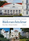Bäderarchitektur. In Mecklenburg-Vorpommern - Reno Stutz ; Thomas Grundner - 9783356019063