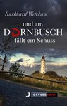 ... und am Dornbusch fällt ein Schuss - Burkhard Wetekam - 9783356021783