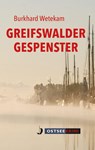 Greifswalder Gespenster - Burkhard Wetekam - 9783356023985