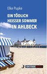 Ein tödlich heißer Sommer in Ahlbeck - Elke Pupke - 9783356024722