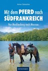 Von Mecklenburg nach Moussac - Anne Gänsicke - 9783356025361