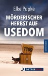 Mörderischer Herbst auf Usedom - Elke Pupke - 9783356025965