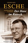 Der Hase im Rausch - Eberhard Esche - 9783359500315