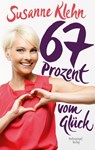 67 Prozent vom Glück - Susanne Klehn - 9783359500414