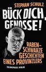Bück dich, Genosse! - Stephan Schulz - 9783359500643