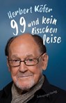 99 und kein bisschen leise - Herbert Köfer - 9783359500926