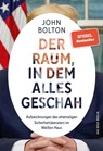 Der Raum, in dem alles geschah - John Bolton - 9783360013712