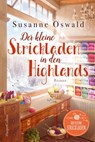 Der kleine Strickladen in den Highlands - Susanne Oswald - 9783365000601