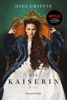 Die Kaiserin - Gigi Griffis - 9783365002445