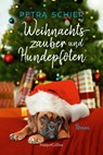 Weihnachtszauber und Hundepfoten - Petra Schier - 9783365004357